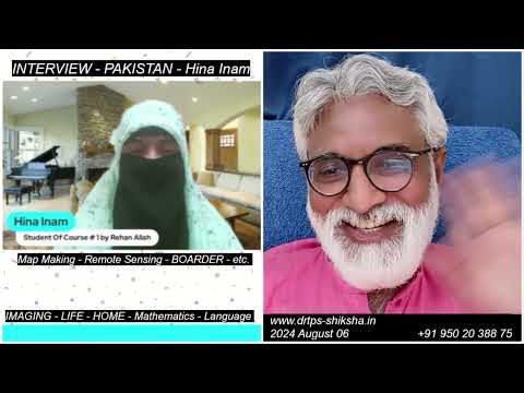 240806 INTERVIEW, PAKISTAN, Hina Inam, IMAGING, LIFE, HOME, Mathematics, Language, Map Making, DrTPS