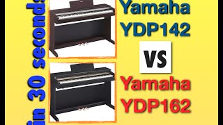 30 second comparison – Yamaha Arius YDP162 vs YDP142