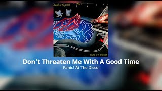 Panic! At The Disco - Don&#39;t Threaten Me With A Good Time (Audio)