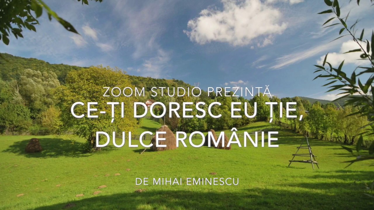 Ce-ti doresc eu tie, dulce Roma?nie