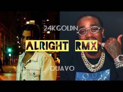 24kGoldn - ALRIGHT RMX (OFFICIAL AUDIO) FEAT. QUAVO