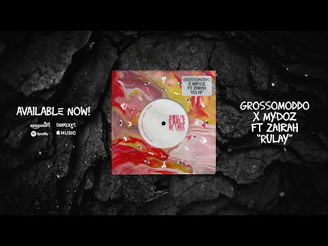 GROSSOMODDO x Mydoz Ft Zairah - Rulay [Make The Girls Dance Records]