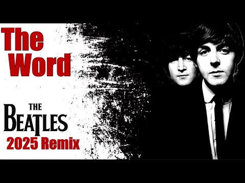 The Beatles Get Funky With 'THE WORD', Paul's Bass Now Shines In Center, Natural Vocals In New Remix