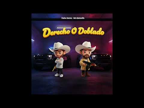 Derecho O Doblado (IA) - Chalino Sánchez - Beto Quintanilla 