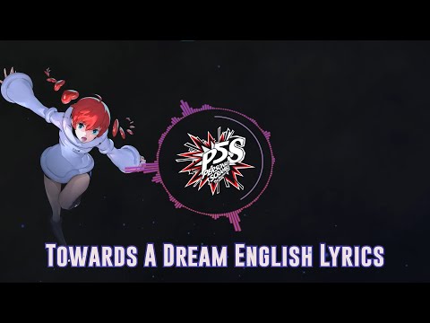 Persona 5 Strikers Ending Theme: Towards a Dream -English Version-
