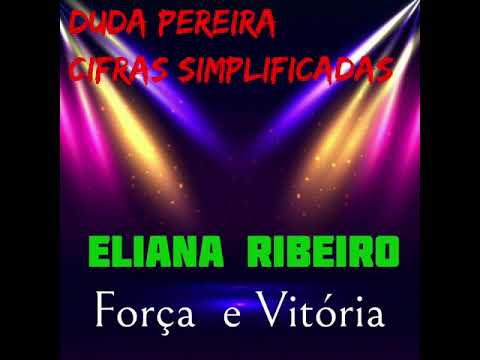 Força E Vitória - Eliana Ribeiro
