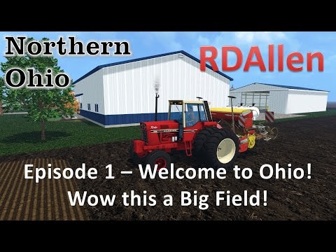 Farming Simulator 15 MP Northern Ohio E1 - Welcome to Ohio!  Wow, This is a Big Field!