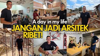 A Day In My Life - Penasaran Sama Kehidupan Arsitek?