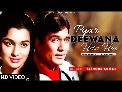 Pyar Deewana Hota Hai 4K Song : Kishore Kumar Classics | Rajesh Khanna | Hindi Romantic-Kati Patang