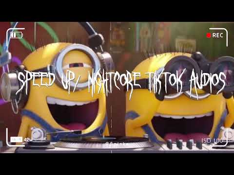 Speed up/nightcore tiktok audios part356 ♡