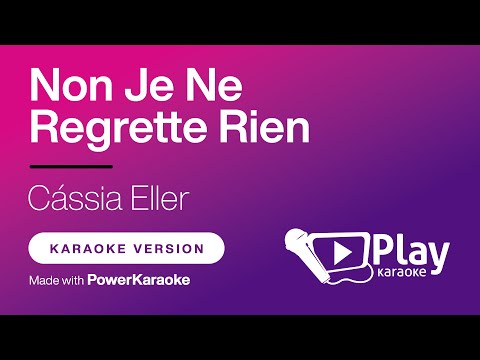 Cássia Eller - Non Je Ne Regrette Rien - Karaoke 🎤 PlayKaraoke Instrumental