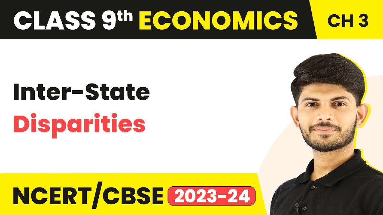 Poverty as a Challenge - Inter-State Disparities (Chapter 3) | Class 9 Economics
