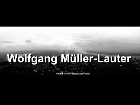 How to pronounce Wolfgang Müller-Lauter in German