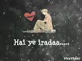 Mere Bina Tu Whatsapp Status