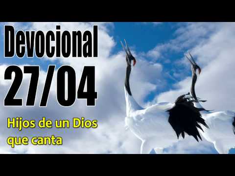 Hijos de un Dios que canta. Devocional John Piper Solid Joys 27/04