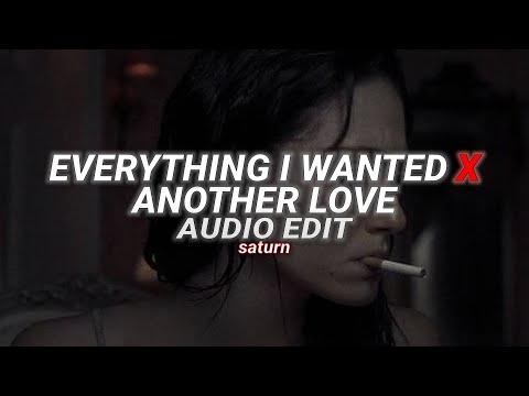 Everything I Wanted X Another Love - Billie Eilish X Tom Odell [Edit Audio]