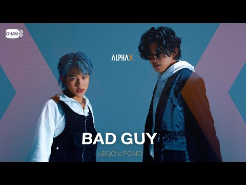 “bad guy” Covered by “Lego Rapeepong x Pond Naravit” | ALPHA X