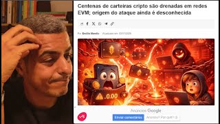 🔥 ATAQUE FANTASMA NAS CRIPTOS Centenas de carteiras EVM são DRENADAS e ninguém sabe de onde veio