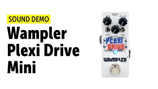 Video thumbnail for Wampler Plexi Drive Mini - Sound Demo (no talking) by Guitar Bonedo