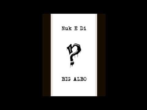 Big Albo - Nuk E Di