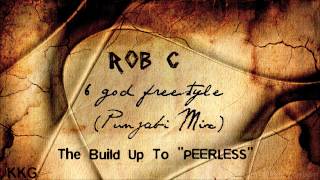 Rob C - PEERLESS - 6 God Freestyle (Punjabi Mix)