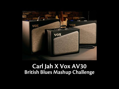 Carl Jah X Vox AV 30 British Blues Mashup Challenge
