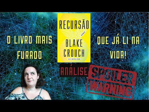 Resenha com spoiler de Recursão, Blake Crouch - o livro mais furado que já li na vida