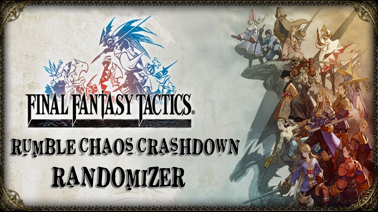 Final Fantasy Tactics Randomizer (Rumble Chaos Crashdown) Part 1