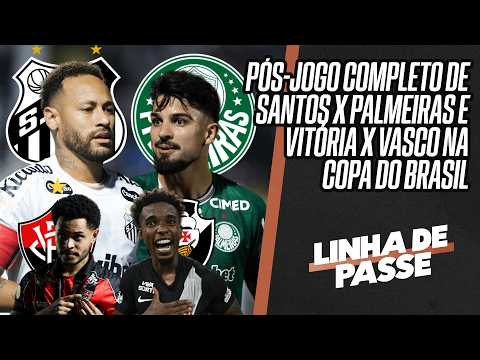 AO VIVO: SANTOS 0x0 PALMEIRAS E VITÓRIA 0x2 VASCO NAS QUARTAS DA COPA DO BRASIL | LINHA DE PASSE