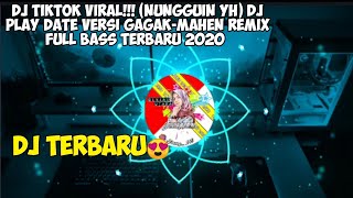 Download lagu DJ tiktok viral!!! (Nungguin yh) DJ play date  versi gagak-mahen Remix full bass terbaru 2020 mp3