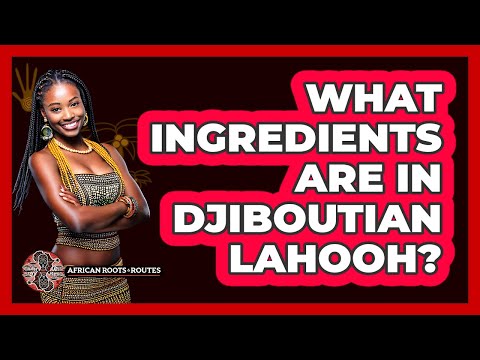 What Ingredients Are In Djiboutian Lahooh?