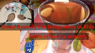 Home Remedy For Indigestion In Kids and Babies~100%effective results #tried and tested