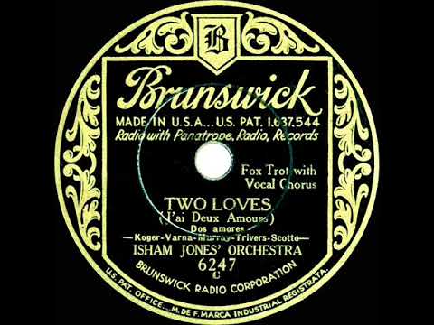 1932 Isham Jones - Two Loves (aka Two Loves Have I) (Billy Scott, vocal)