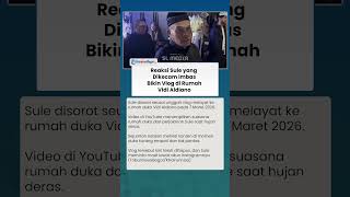Reaksi Sule Dikecam Imbas Bikin Vlog di Rumah Duka Vidi Aldiano, Disebut Kurang Empati
