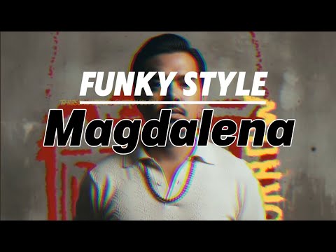  Hit's “Magdalena” Reinvented Funky Style!