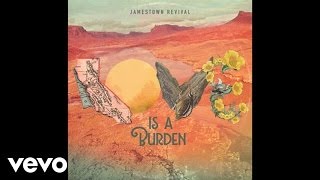 Jamestown Revival - Love Is A Burden (Audio)