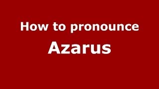 How to pronounce Azarus