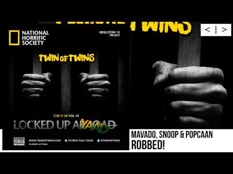 Twin Of Twins - Stir It Up Vol.10 "Locked Up Ayaad" - MAVADO, SNOOP DOGG & POPCAAN ROBBED!