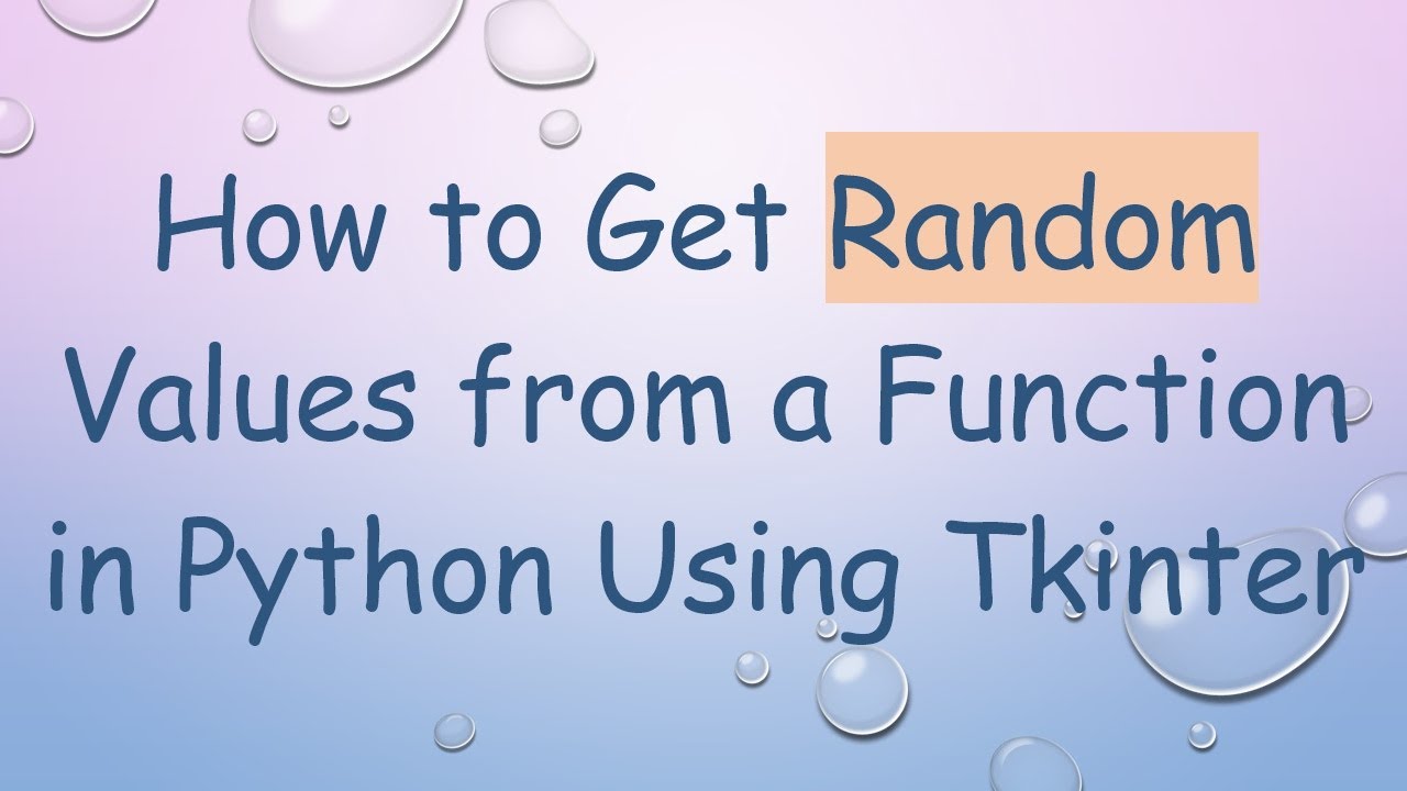 How to Get Random Values from a Function in Python Using Tkinter