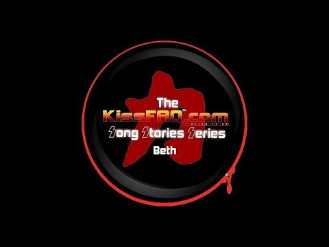 KissFAQ Song Stories: Beth
