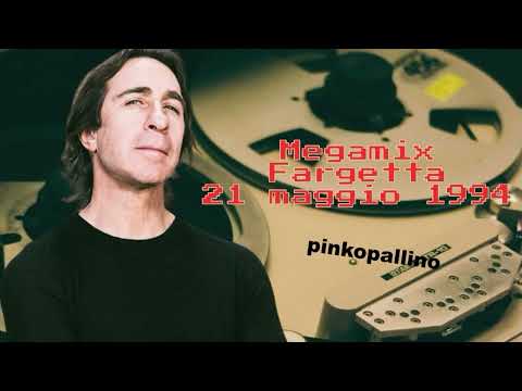 The original megamix Fargetta 21 maggio 1994