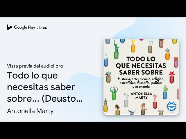 Vídeo relacionado con Todo lo que necesitas saber sobre...: historia, arte, ciencia, religión, astrofísica, filosofía, política y economía (Deusto)