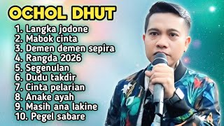 Download lagu FULL LATEST ALBUM 2026 OCHOL DHUT LANGKA JODONE - MABOK CINTA - DEMEN DEMEN SEPIRA mp3
