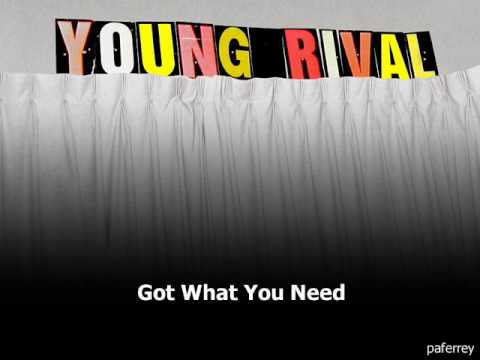 Young Rival - Got What You Need