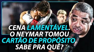 VAMPETA DETONA NEYMAR APÓS GOLEADA do VASCO