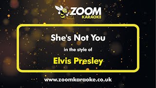 Elvis Presley - She&#39;s Not You - Karaoke Version from Zoom Karaoke