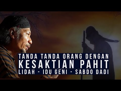 Tanda Tanda Orang dengan Kesaktian Pahit Lidah - Idu Geni - Sabdo dadi