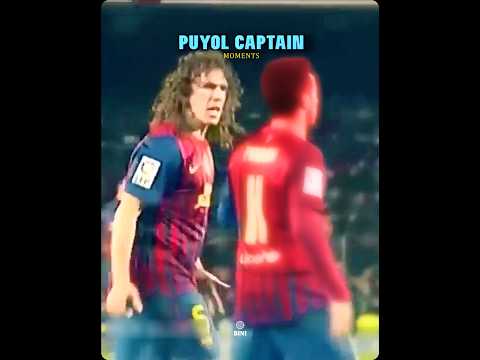 Puyol Captain Moments ❤️