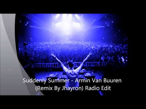 Armin van Buuren feat. Ana Criado - Suddenly Summer Remix By Jhayron