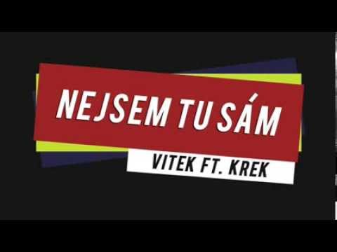 Vítek ft. Krek - Nejsem tu sám